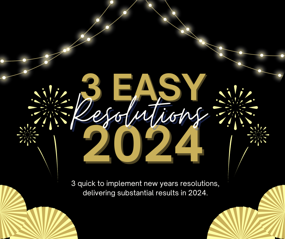 3 Easy New Years Resolutions for 2024